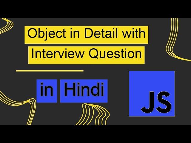 JavaScript Object with Interview Question Hindi | Advance JavaScript tutorial