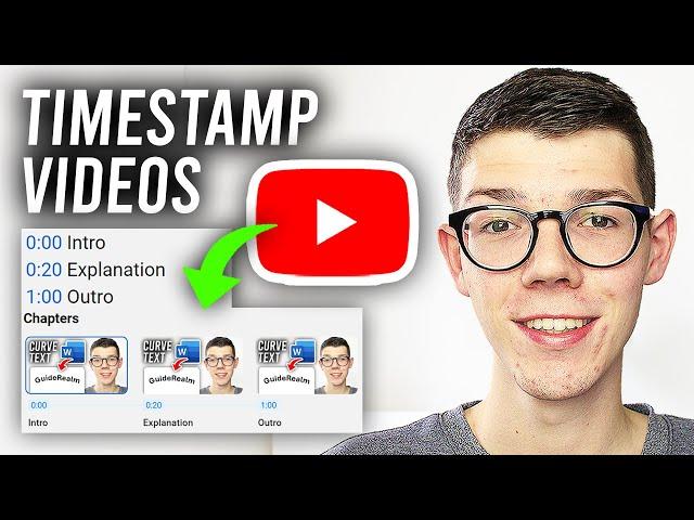 How To Add Timestamps & Chapters To YouTube Video - Full Guide