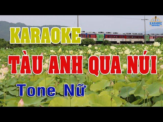 KARAOKE Tàu Anh Qua Núi Tone Nữ Nhạc Sống | DINHTAN MEDIA