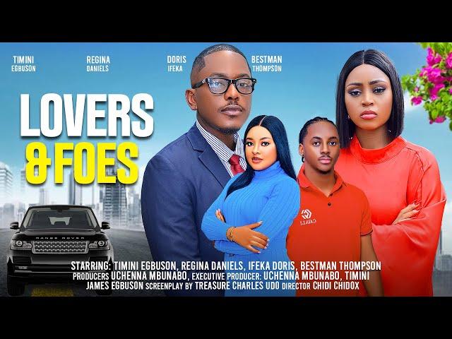 LOVERS & FOES - TIMINI EGBUSON, REGINA DANIELS, PETER KOMBA, NANA BOAMAH latest 2024 nigerian movie