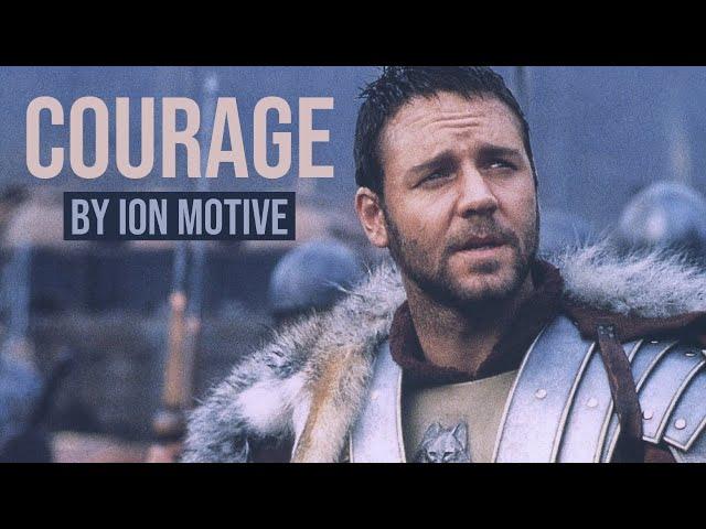 Courage - Gladiator Motivational Video