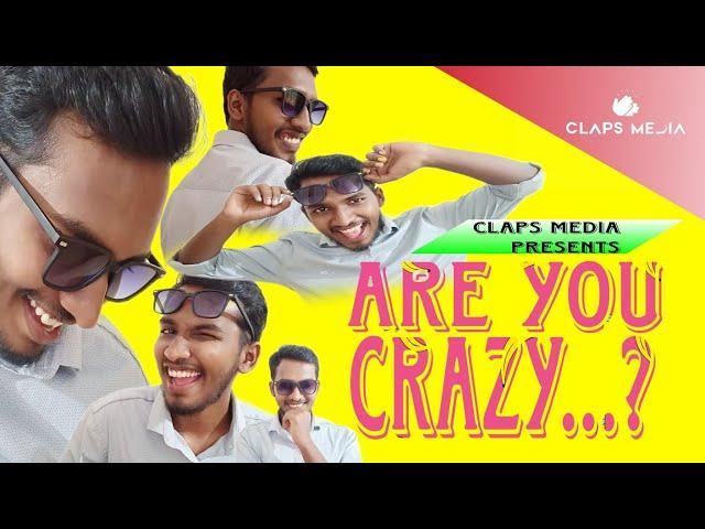 are you crazy...? | malayalam comedy short film | claps media #clapsmedia #malayalamcomedyvideos