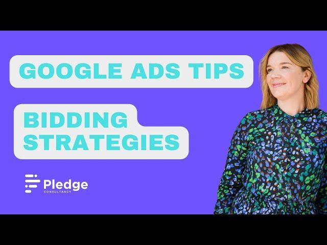 Google Ads Tips: Bidding Strategies