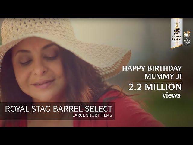 Happy Birthday Mummy Ji | Shefali Shah | Short Film | Royal Stag Barrel Select Large Short Films