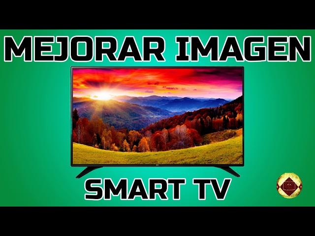 Cómo tener la mejor calidad de imagen en cualquier televisor Guía completa tutorial configurar tv