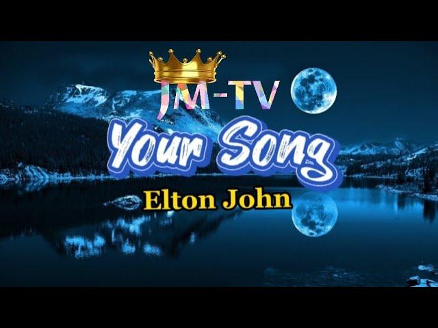 Your Song || Elton John || Lyrics Video 