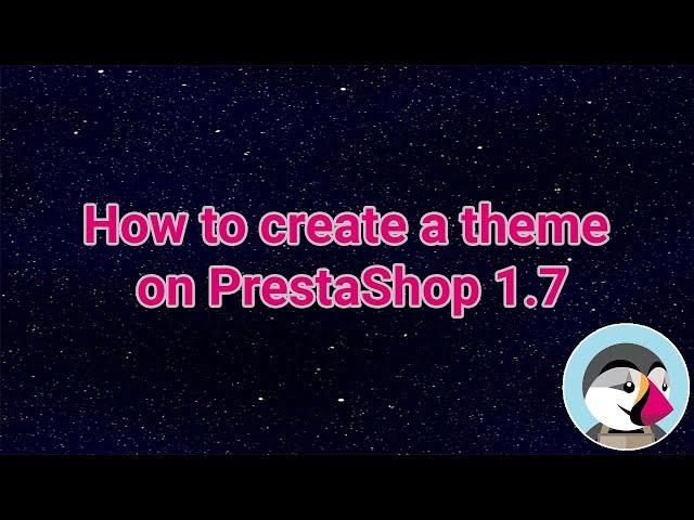 How to create a PrestaShop Theme (PrestaShop 1.7.7.0)