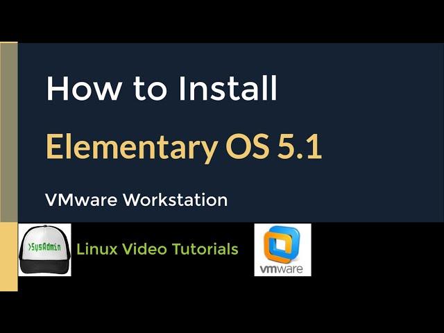 How to Install Elementary OS 5.1 + VMware Tools + Quick Look on VMware Workstation