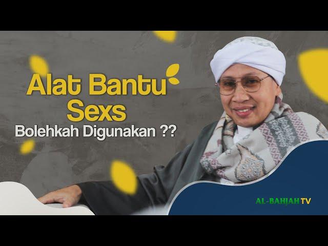 Suami Tidak Bisa Memuaskan Syahwat, Bolehkah Menggunakan Bantuan Alat Sex ? - Buya Yahya