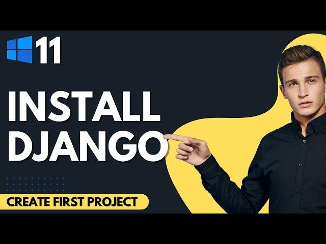 How to Install Django on Windows 11 (2024)