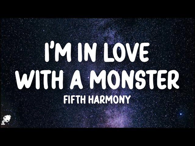 Fifth Harmony - I'm In Love With a Monster (Lyrics)