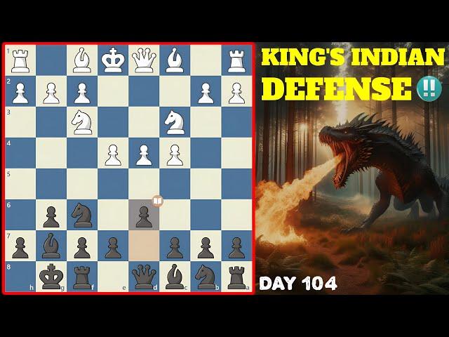 KING'S INDIAN DEFENSE IS GOATED ! Day 104