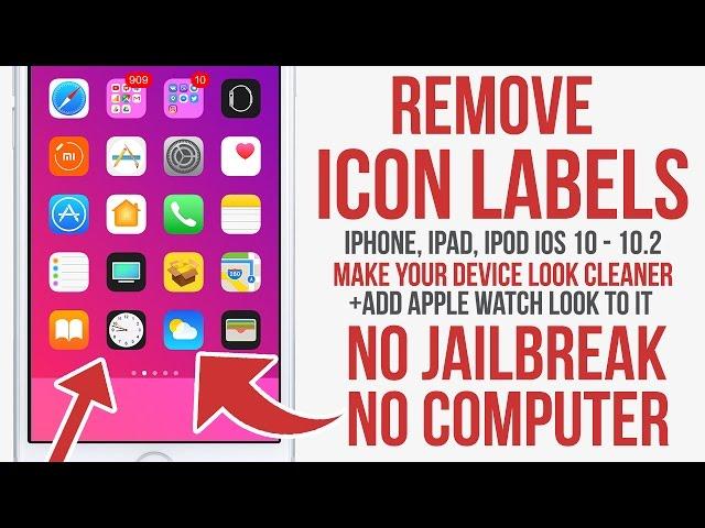 Remove icon labels with a Glitch! No Jailbreak iOS 10 / 10.2 iPhone, iPad, iPod