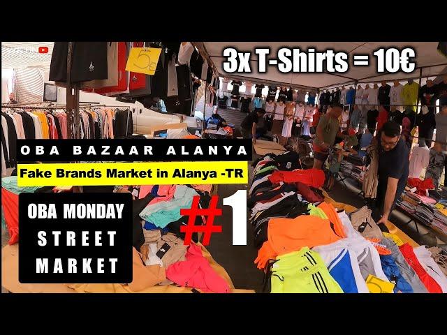 OBA MONDAY BAZAAR in ALANYA -TR  #Top Fake Brands Market Turkey