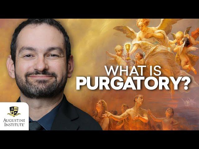 Why Do Catholics Believe in Purgatory?