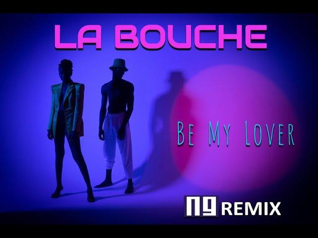 La Bouche - Be my Lover (NG Remix 2023)