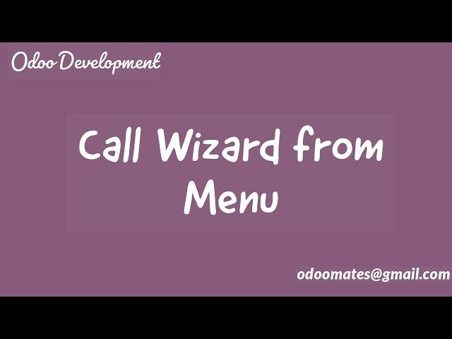 How To Call Wizard From Menu Item Odoo