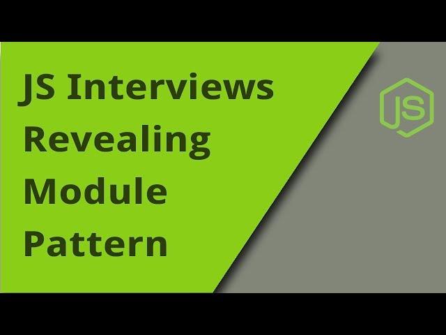 JS Interview - Revealing Module Pattern - Question 3