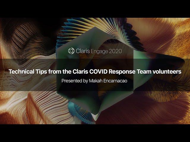 Technical Tips from the Claris COVID Response Team volunteers