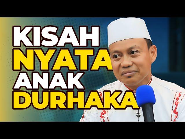 Ustad Das'ad Latif  - Kisah nyata Anak DURHAKA !!!