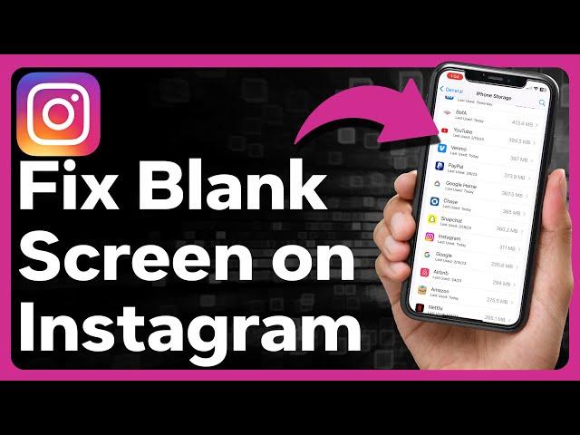How To Fix Blank Screen On Instagram