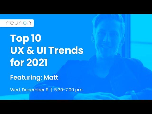 Top 10 UX and UI Trends for 2021