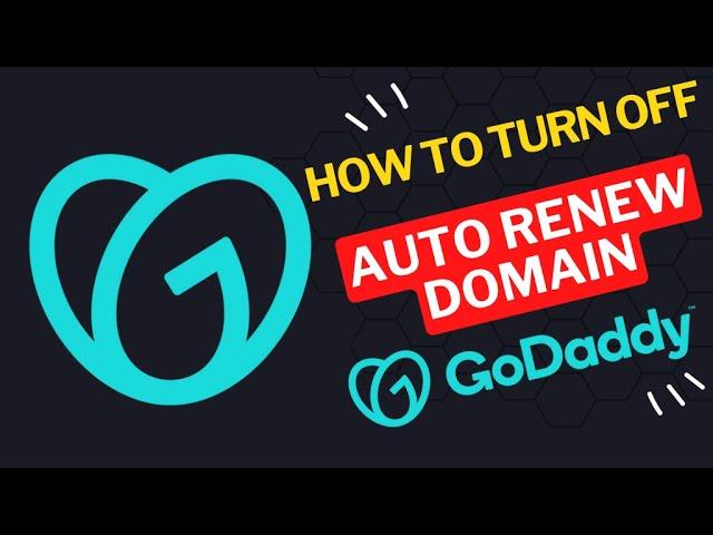 How to Turn Off Auto Renew Domain in Godaddy