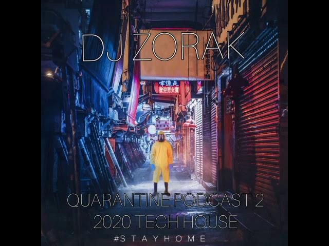 [Tech House] Dj Zorak - Quarantine Podcast 2 2020 Tech House   