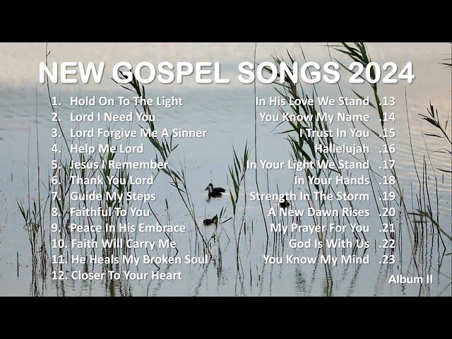 New Gospel Songs 2024  Album II  Christian Songs ️