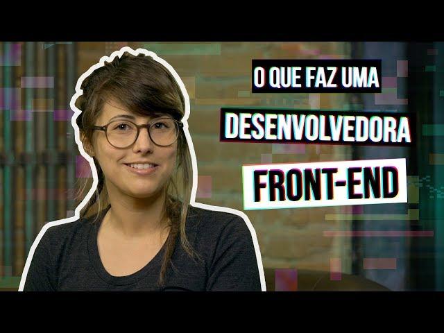 O que faz uma desenvolvedora front-end? #HipstersPontoTube