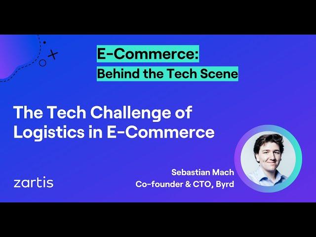 The Tech Challenge of Logistics in E-Commerce