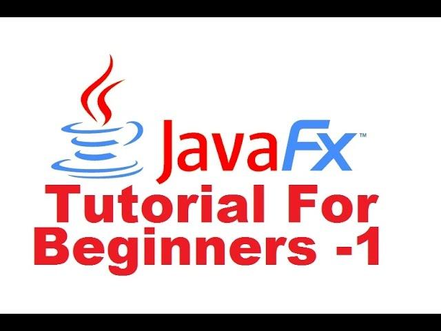 JavaFx Tutorial For Beginners 1 - Introduction To JavaFx