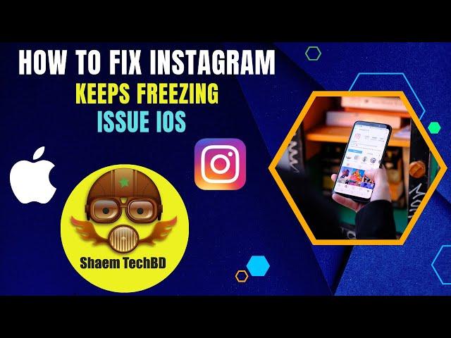 How To Fix Instagram Keeps Freezing Issue ios | Instagram | Fix Instagram  Freezing iPhone & iPad