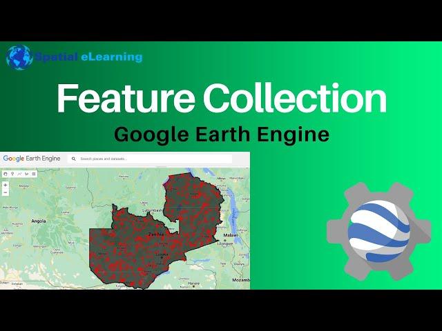 Working with Google Earth Engine Feature Collection | Earth Engine Tutorial