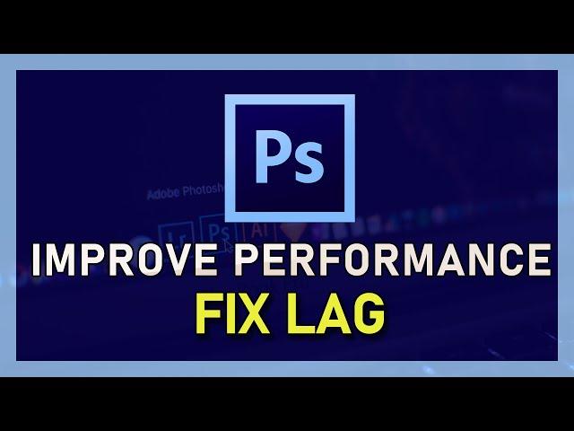 Fix Lag on Photoshop in Windows 11