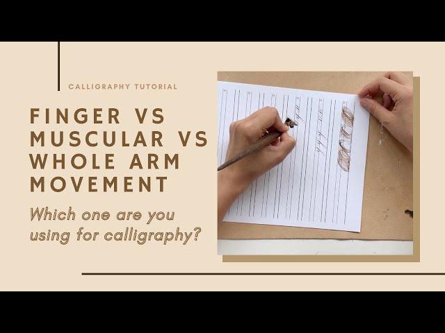 Finger Vs. Muscular Vs. Whole Arm Movement in Calligraphy