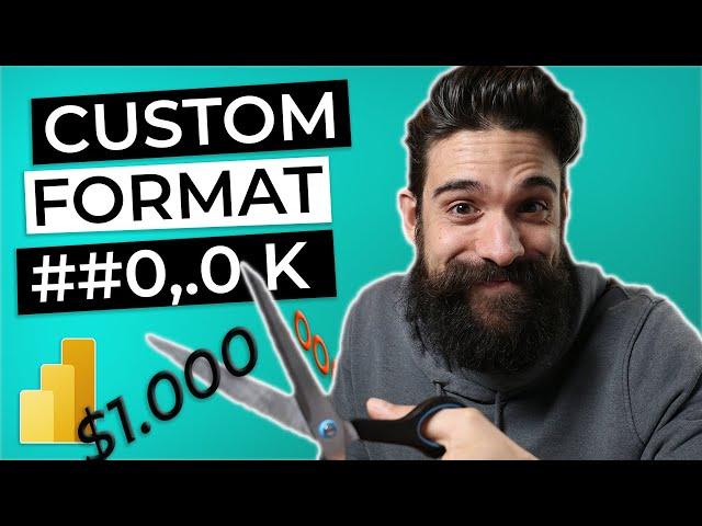 CUSTOM FORMAT STRINGS in Power BI | Making sense of ##0,.0 K