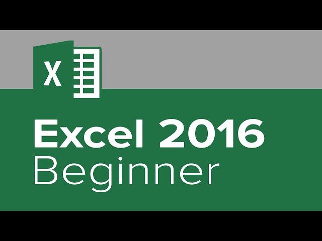 Microsoft Excel 2016 - Learn Excel 2016 Beginners Tutorial Video