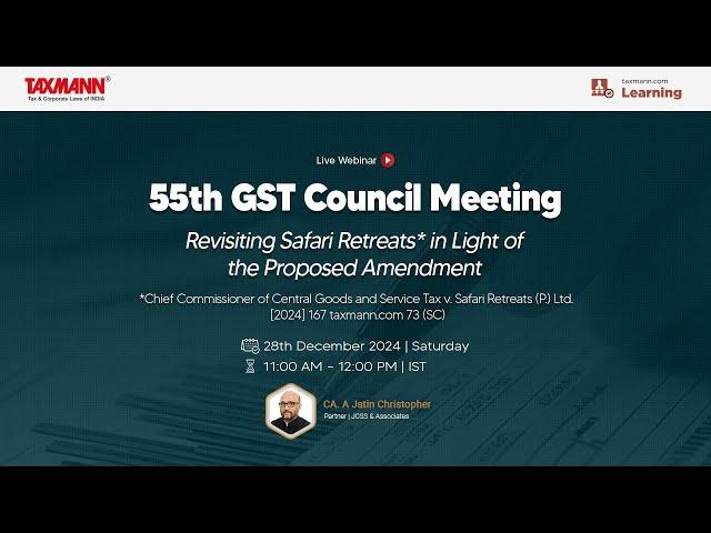 Taxmann's [Live] Webinar | 55th GST Council Meeting