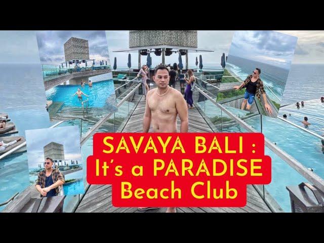 BALI INDONESIA: Let’s Explore SAVAYA BALI Beach Club