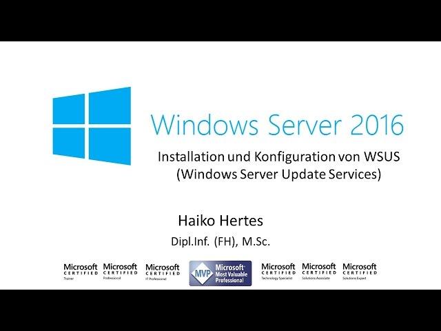 Windows Server 2016: Installation und Konfiguration von WSUS (Windows Server Update Service)