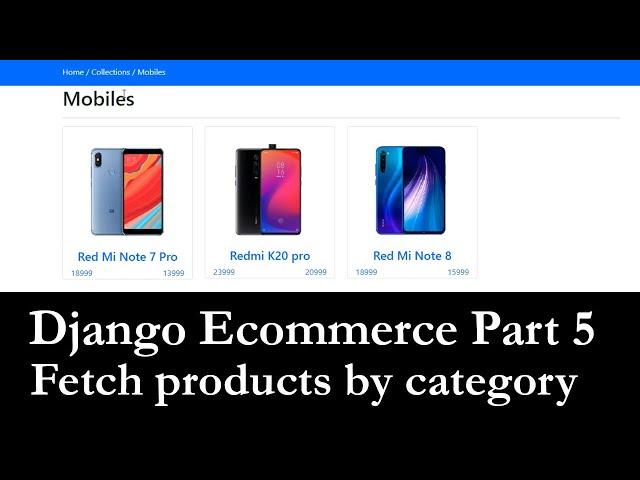 Django Ecommerce Part 5 | Fetch products by category in django | Filter products by category