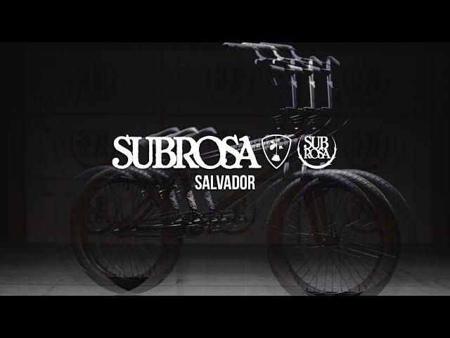 BMX - SUBROSA BRAND - 2018 SALVADOR