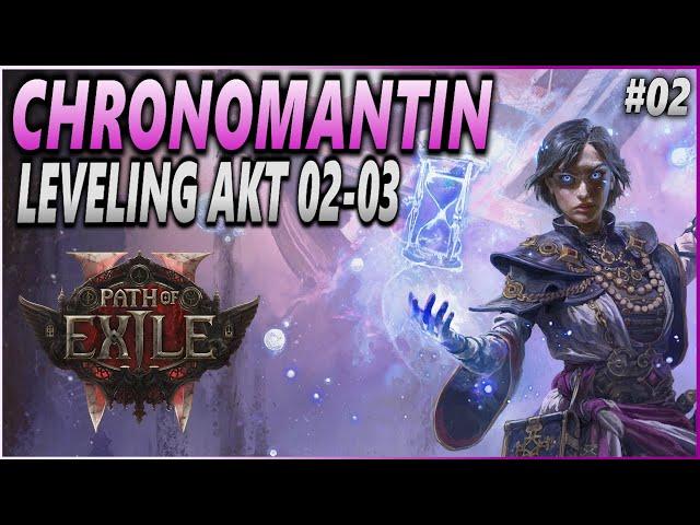 Zeit, wieder gesund zu werden | Chronomantin #02 - Leveling Akt 02-03 | Path of Exile 2 Deutsch