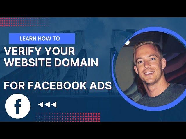 How to Verify Your Website Domain for Facebook Ads