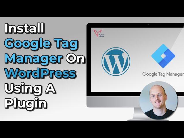 Install Google Tag Manager on WordPress Using A Plugin 2020