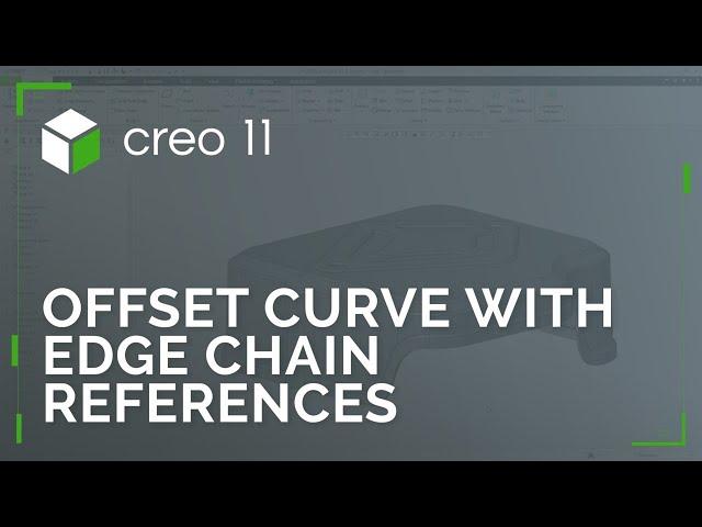 Offset Curve with Edge Chain References | Creo 11