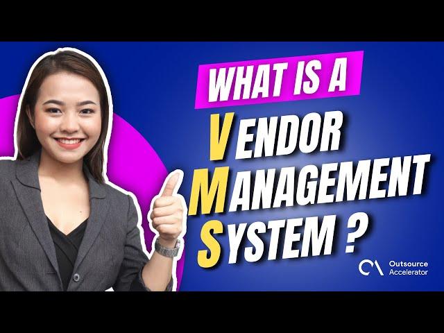 What is a Vendor Management System (VMS)?