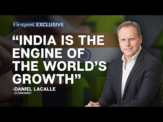 Why Is India The Most Important Economy Of The World? Economist Daniel Lacalle Answers | Exclusive