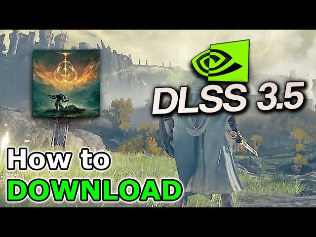 Elden Ring: How To Get DLSS 3.5 in 2 Easy Steps Unlock FPS Easiest Method